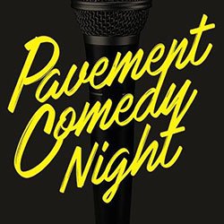 Pavement Comedy Night